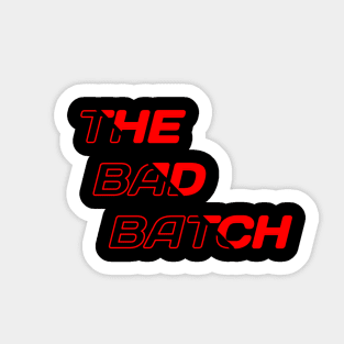 Bad batch Sticker